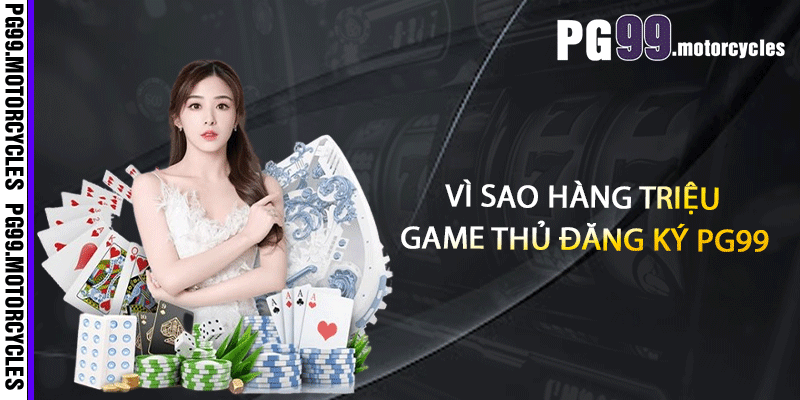 Vì sao hàng triệu game thủ đăng ký PG99