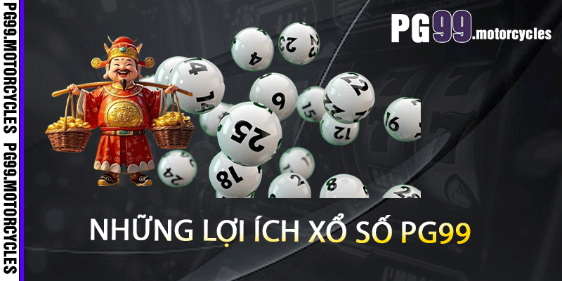 Những lợi ích xổ số PG99