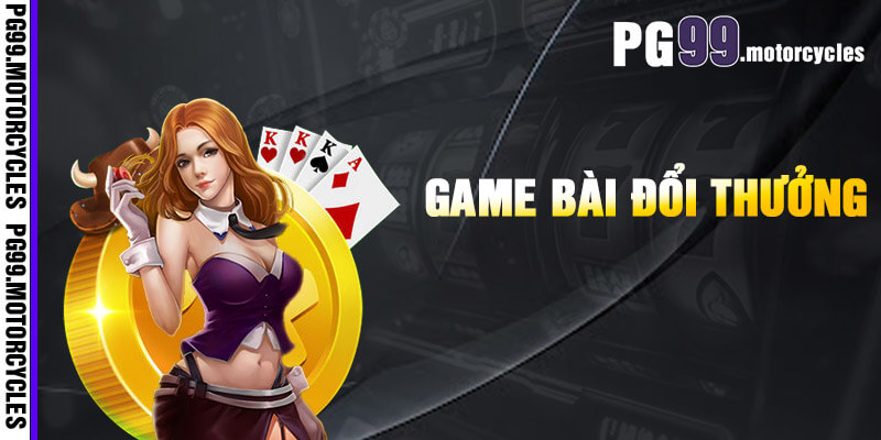 Game Bai Doi Thuong